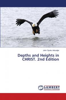 Depths and Heights in CHRIST. 2nd Edition
