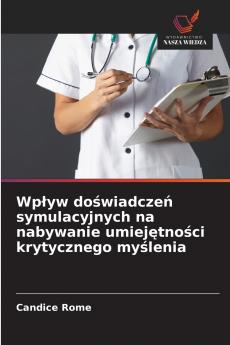Wpływ doświadczeń symulacyjnych na nabywanie umiejętności krytycznego myślenia