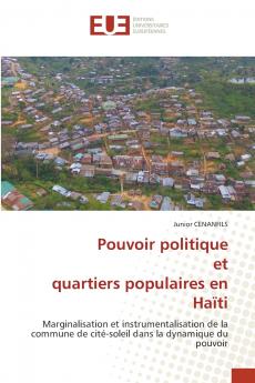 Pouvoir politique et quartiers populaires en Haïti