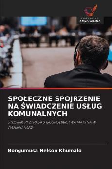 SPOŁECZNE SPOJRZENIE NA ŚWIADCZENIE USŁUG KOMUNALNYCH