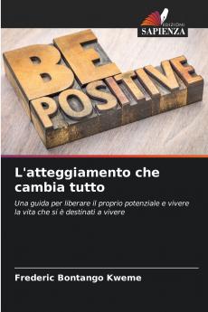 L'atteggiamento che cambia tutto