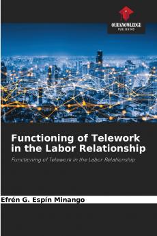 Functioning of Telework in the Labor Relationship