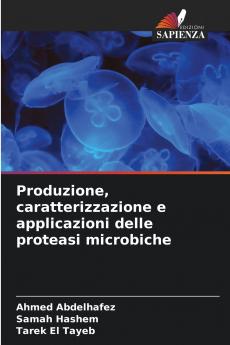Produzione caratterizzazione e applicazioni delle proteasi microbiche