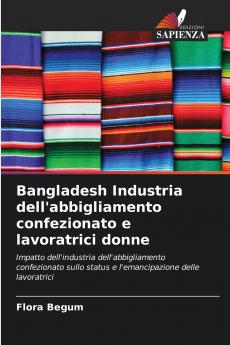 Bangladesh Industria dell'abbigliamento confezionato e lavoratrici donne