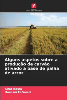 Alguns aspetos sobre a produção de carvão ativado à base de palha de arroz