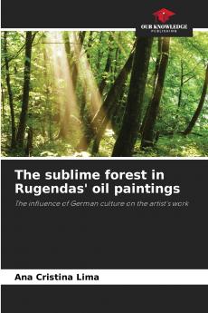 The sublime forest in Rugendas' oil paintings