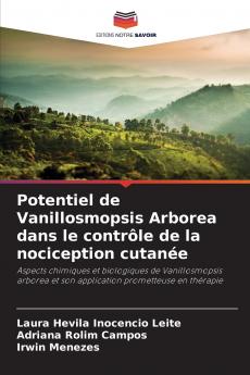 Potentiel de Vanillosmopsis Arborea dans le contrôle de la nociception cutanée