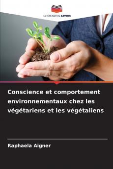 Conscience et comportement environnementaux chez les végétariens et les végétaliens