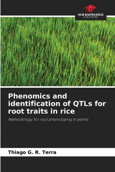 Phenomics and identification of QTLs for root traits in rice