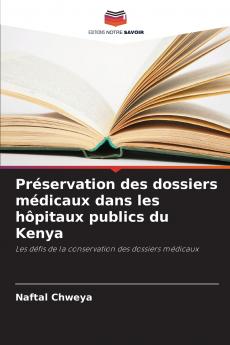 Préservation des dossiers médicaux dans les hôpitaux publics du Kenya