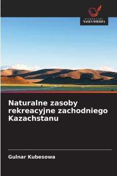 Naturalne zasoby rekreacyjne zachodniego Kazachstanu