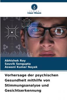 Vorhersage der psychischen Gesundheit mithilfe von Stimmungsanalyse und Gesichtserkennung