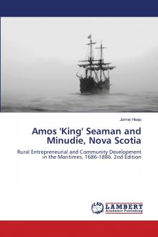 Amos 'King' Seaman and Minudie Nova Scotia