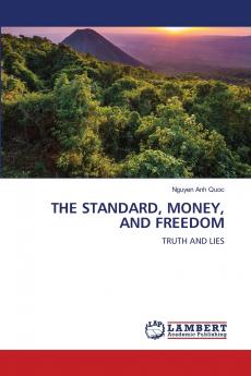 THE STANDARD MONEY AND FREEDOM