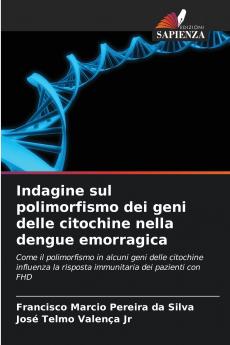 Indagine sul polimorfismo dei geni delle citochine nella dengue emorragica