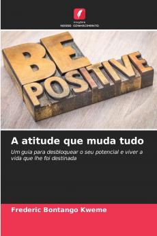A atitude que muda tudo