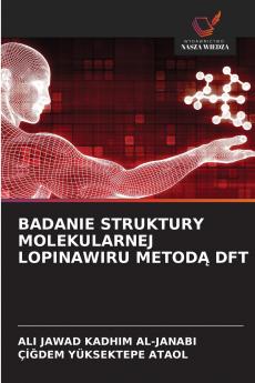 BADANIE STRUKTURY MOLEKULARNEJ LOPINAWIRU METODĄ DFT