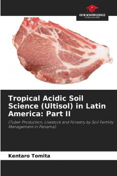 Tropical Acidic Soil Science (Ultisol) in Latin America