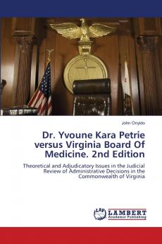 Dr. Yvoune Kara Petrie versus Virginia Board Of Medicine. 2nd Edition