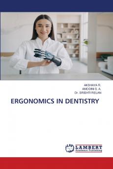 ERGONOMICS IN DENTISTRY