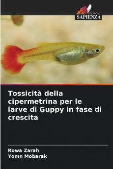 Tossicità della cipermetrina per le larve di Guppy in fase di crescita