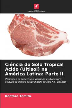 Ciência do Solo Tropical Ácido (Ultisol) na América Latina
