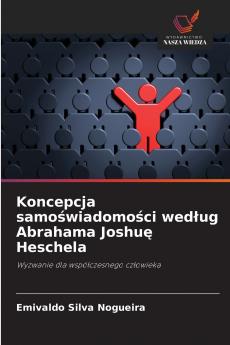 Koncepcja samoświadomości według Abrahama Joshuę Heschela