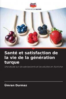 Santé et satisfaction de la vie de la génération turque