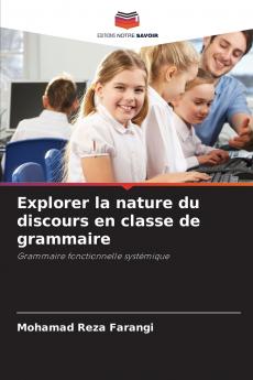 Explorer la nature du discours en classe de grammaire