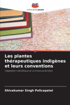 Les plantes thérapeutiques indigènes et leurs conventions
