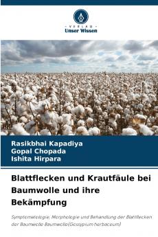 Blattflecken und Krautfäule bei Baumwolle und ihre Bekämpfung