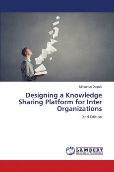 Designing a Knowledge Sharing Platform for Inter Organizations