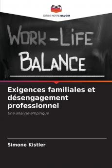 Exigences familiales et désengagement professionnel