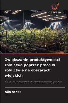 Zwiększanie produktywności rolnictwa poprzez pracę w rolnictwie na obszarach wiejskich