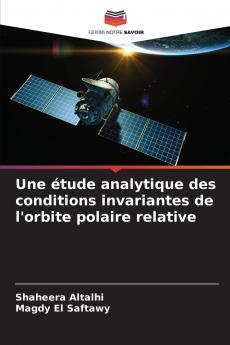 Une étude analytique des conditions invariantes de l'orbite polaire relative