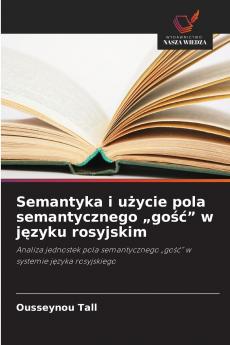Semantyka i użycie pola semantycznego „gość w języku rosyjskim