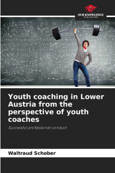 Youth coaching in Lower Austria from the perspective of youth coaches