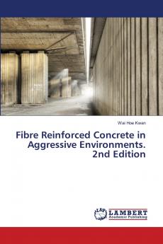 Fibre Reinforced Concrete in Aggressive Environments. 2nd Edition