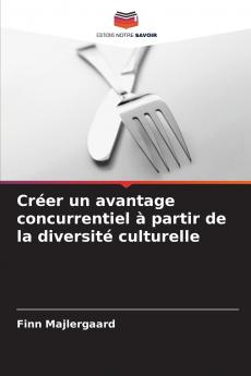 Créer un avantage concurrentiel à partir de la diversité culturelle