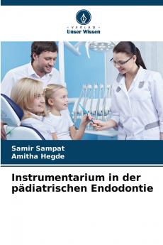 Instrumentarium in der pädiatrischen Endodontie