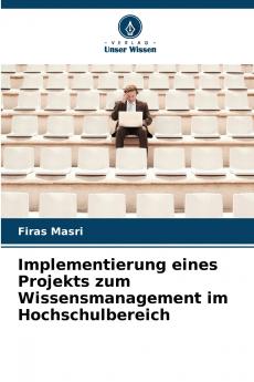Implementierung eines Projekts zum Wissensmanagement im Hochschulbereich