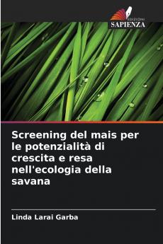 Screening del mais per le potenzialità di crescita e resa nell'ecologia della savana