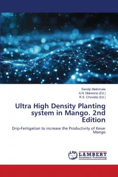 Ultra High Density Planting system in Mango. 2nd Edition
