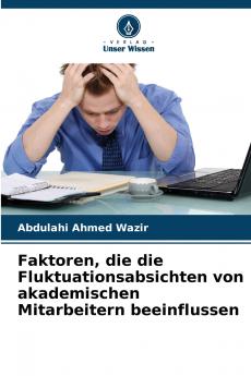 Faktoren die die Fluktuationsabsichten von akademischen Mitarbeitern beeinflussen