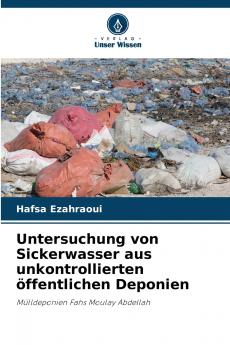 Untersuchung von Sickerwasser aus unkontrollierten öffentlichen Deponien