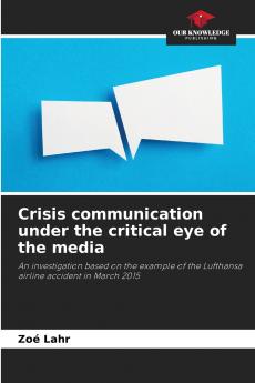 Crisis communication under the critical eye of the media