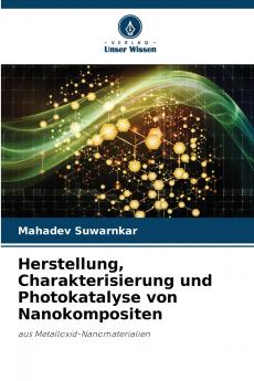 Herstellung Charakterisierung und Photokatalyse von Nanokompositen