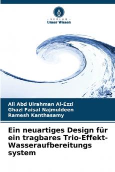 Ein neuartiges Design für ein tragbares Trio-Effekt-Wasseraufbereitungs system