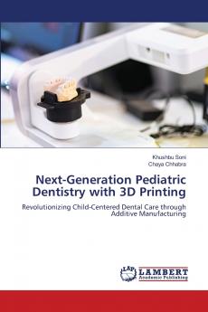 Next-Generation Pediatric Dentistry with 3D Printing