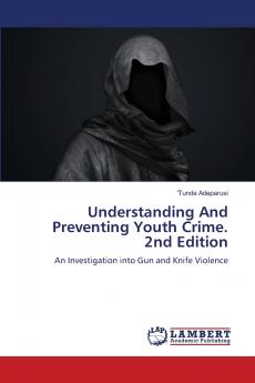 Understanding And Preventing Youth Crime. 2nd Edition